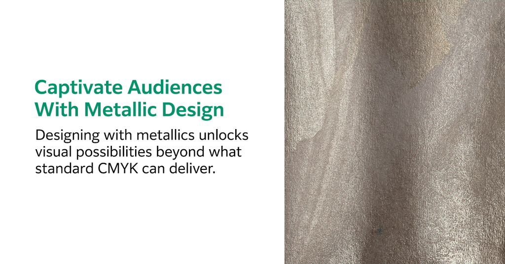 Captivate Audiences With Metallic Design - designing with metallics unlocks visual possibilities beyond what standard CMYK can deliver